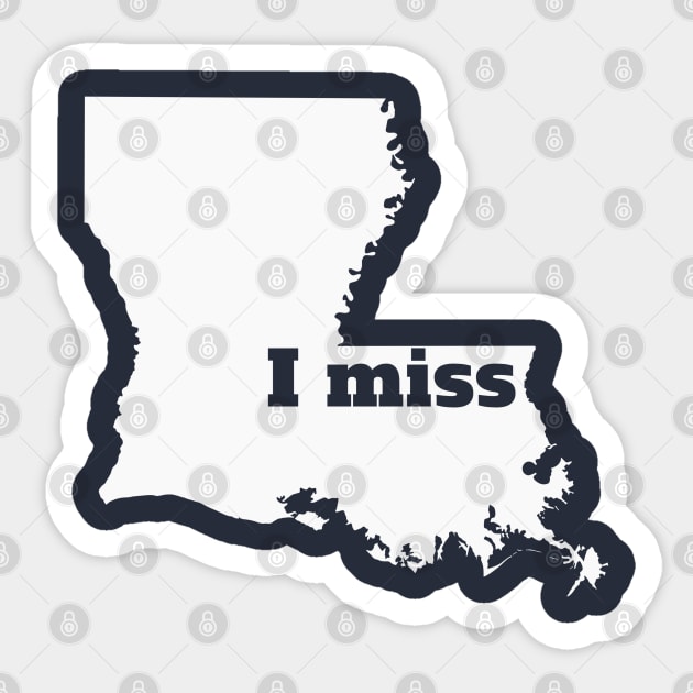 I Miss Louisiana - My Home State Sticker by Yesteeyear